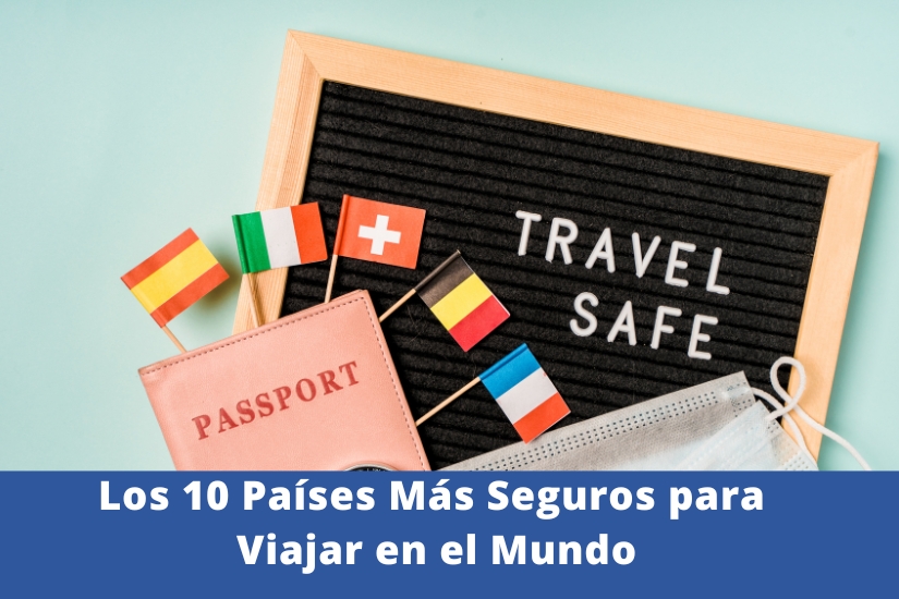 los-10-paises-mas-seguros-para-viajar-en-el-mundo