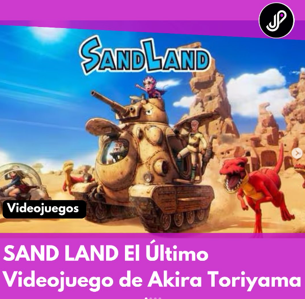 sand-land-el-ultimo-videojuego-de-akira-toriyama